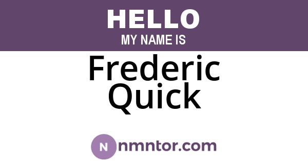 Frederic Quick
