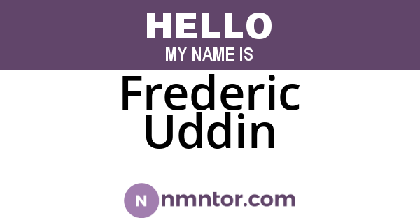 Frederic Uddin