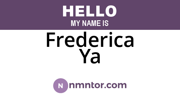 Frederica Ya