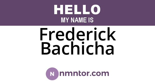 Frederick Bachicha