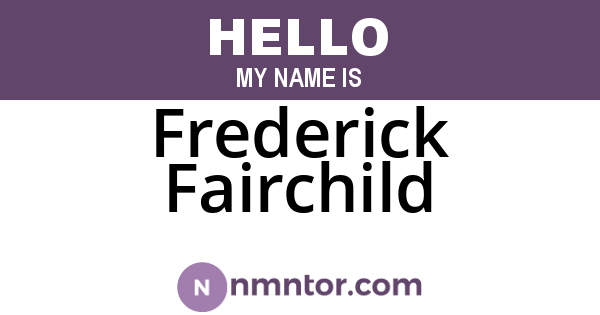 Frederick Fairchild
