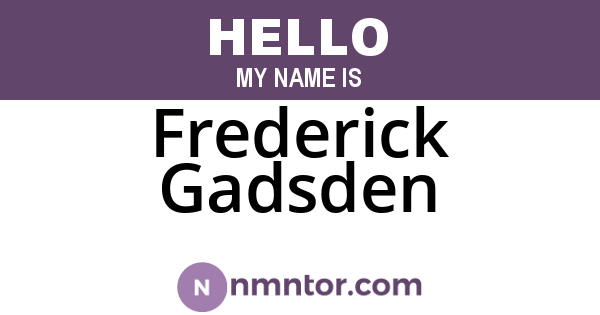 Frederick Gadsden