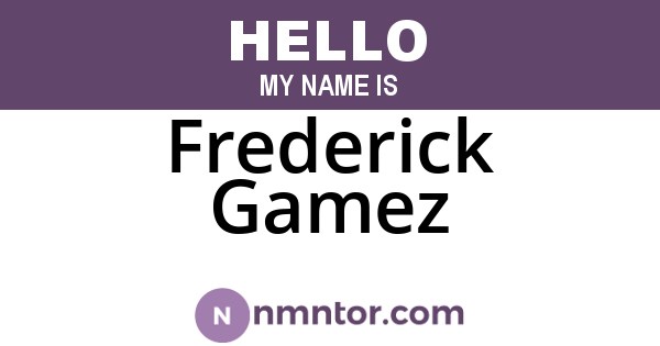 Frederick Gamez