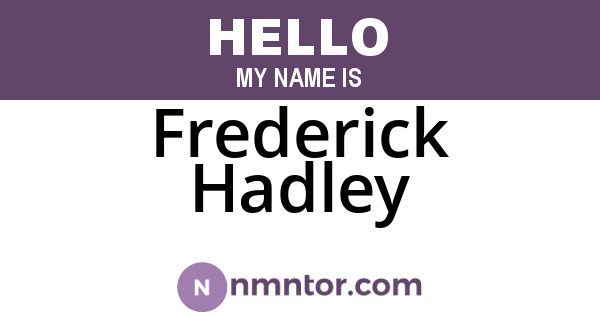 Frederick Hadley