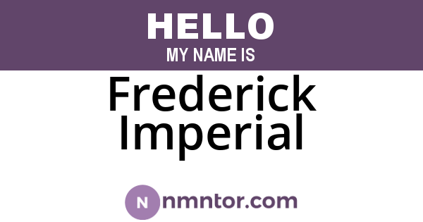 Frederick Imperial