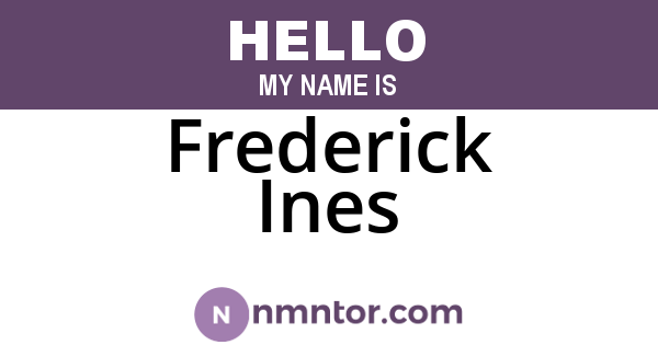 Frederick Ines
