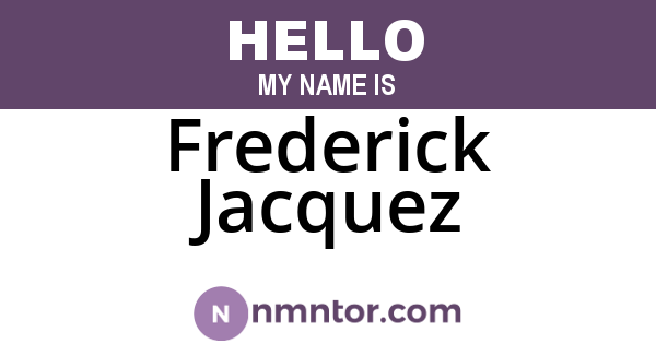 Frederick Jacquez