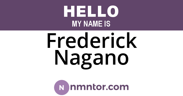 Frederick Nagano