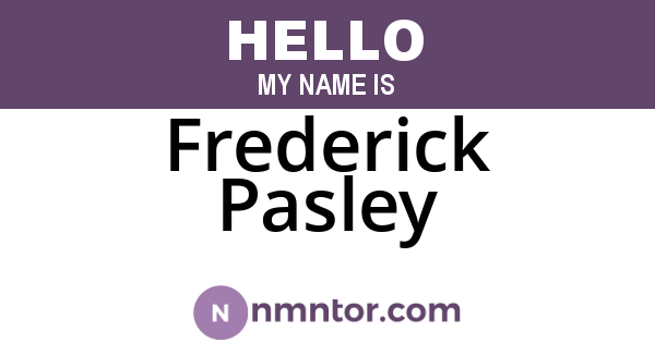 Frederick Pasley