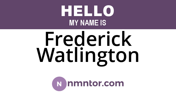Frederick Watlington