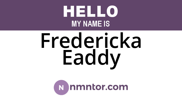 Fredericka Eaddy