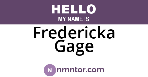 Fredericka Gage