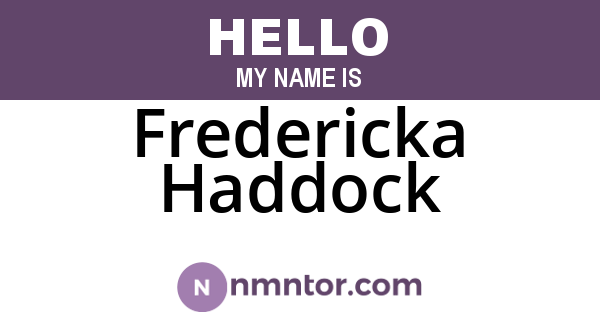 Fredericka Haddock