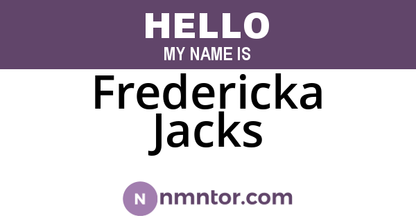 Fredericka Jacks
