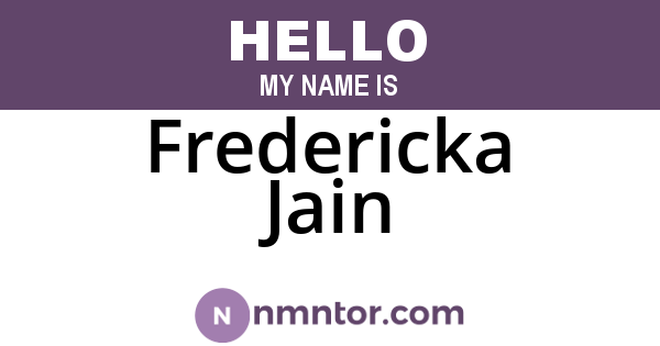 Fredericka Jain