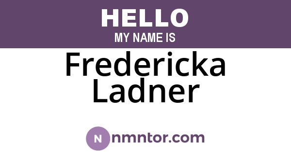 Fredericka Ladner
