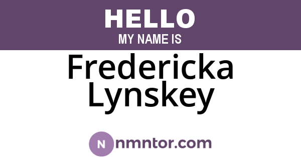 Fredericka Lynskey