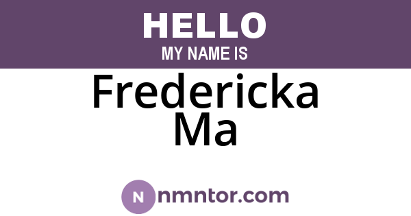 Fredericka Ma