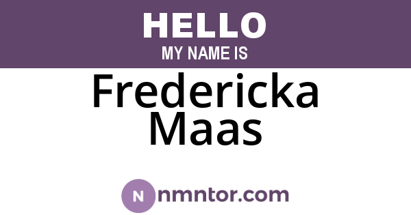 Fredericka Maas