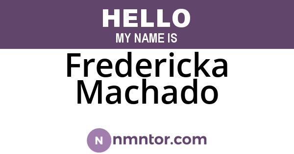 Fredericka Machado