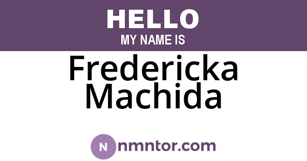 Fredericka Machida