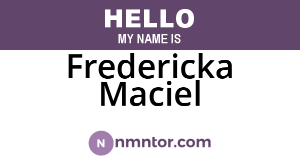 Fredericka Maciel