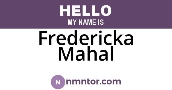 Fredericka Mahal