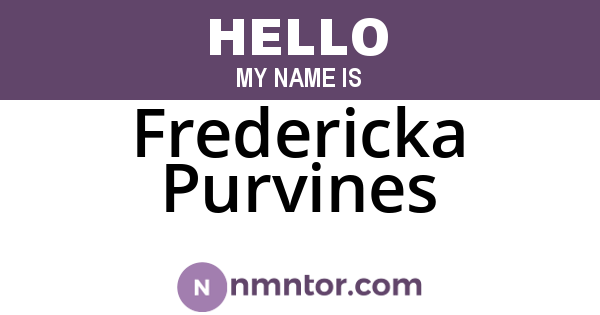 Fredericka Purvines