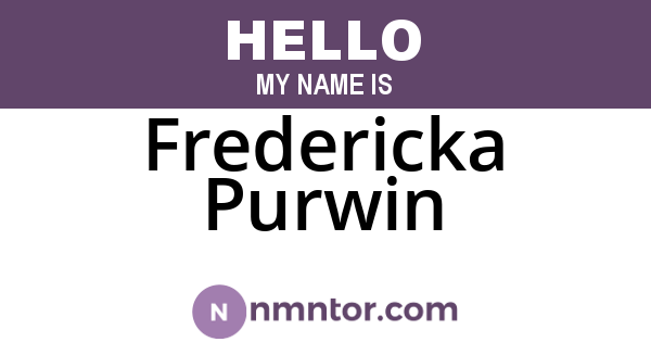 Fredericka Purwin