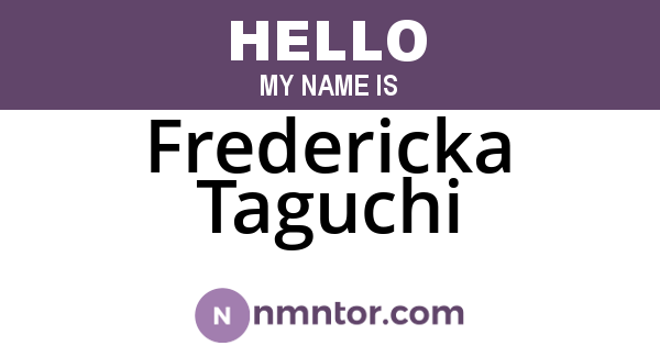 Fredericka Taguchi