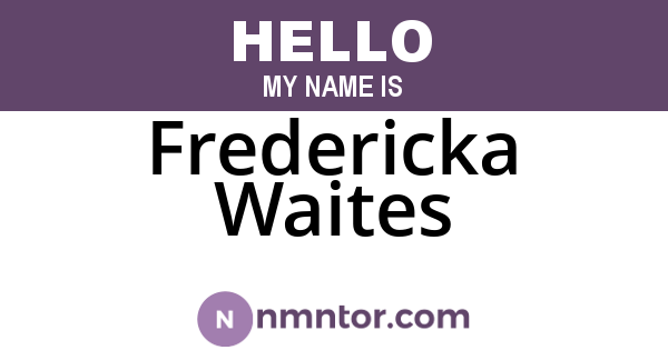 Fredericka Waites