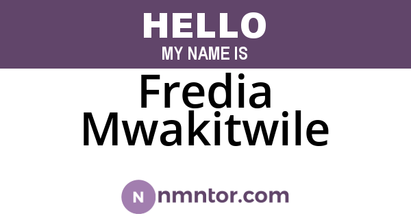Fredia Mwakitwile