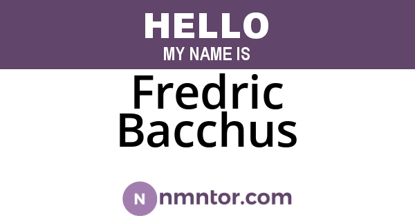 Fredric Bacchus