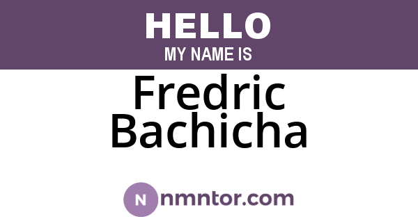 Fredric Bachicha