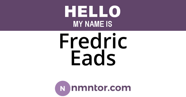 Fredric Eads