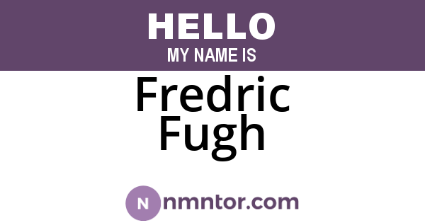 Fredric Fugh