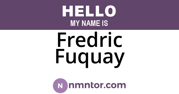 Fredric Fuquay