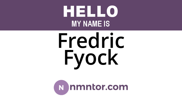 Fredric Fyock