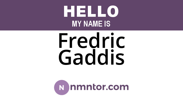 Fredric Gaddis