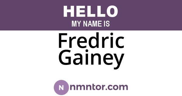 Fredric Gainey