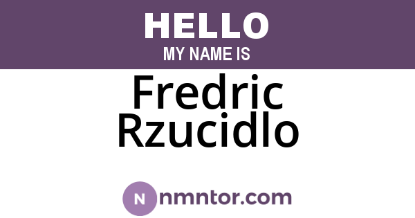 Fredric Rzucidlo