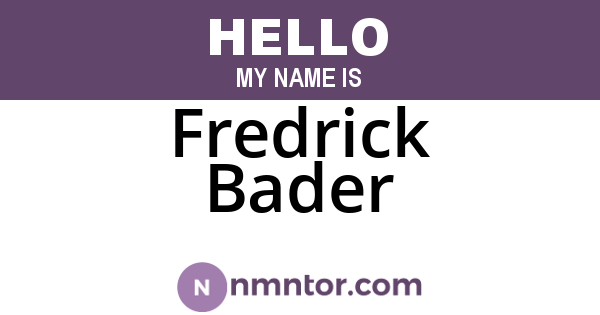 Fredrick Bader