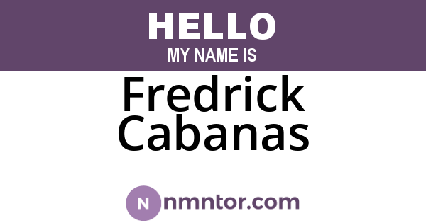 Fredrick Cabanas