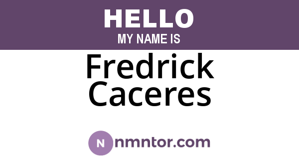 Fredrick Caceres