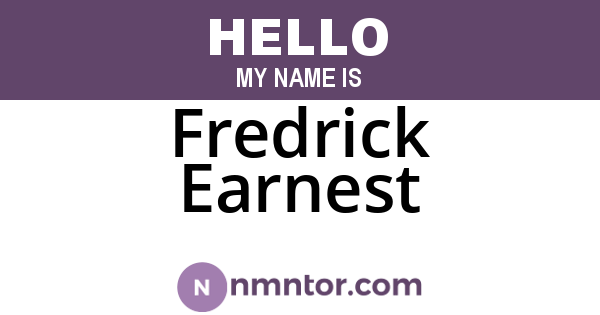 Fredrick Earnest