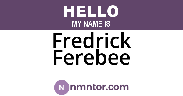 Fredrick Ferebee