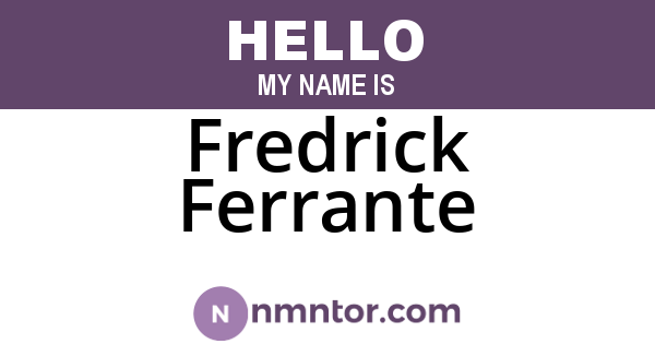 Fredrick Ferrante