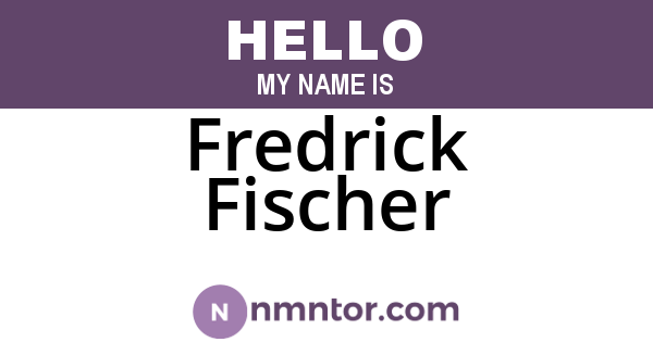 Fredrick Fischer
