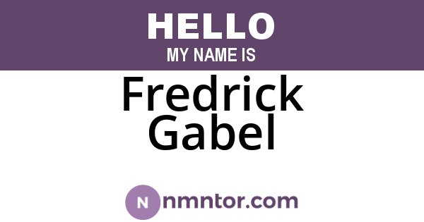Fredrick Gabel