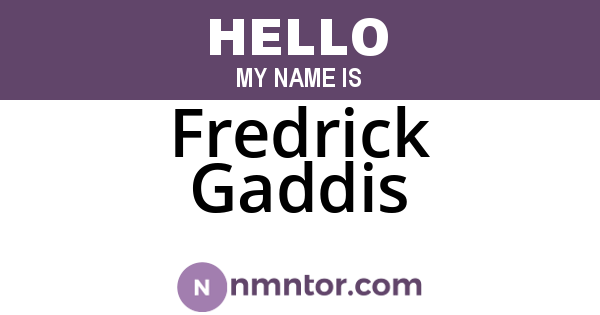 Fredrick Gaddis
